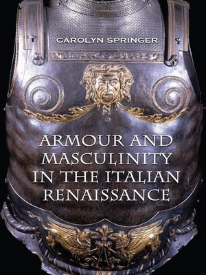 cover image of Armour and Masculinity in the Italian Renaissance